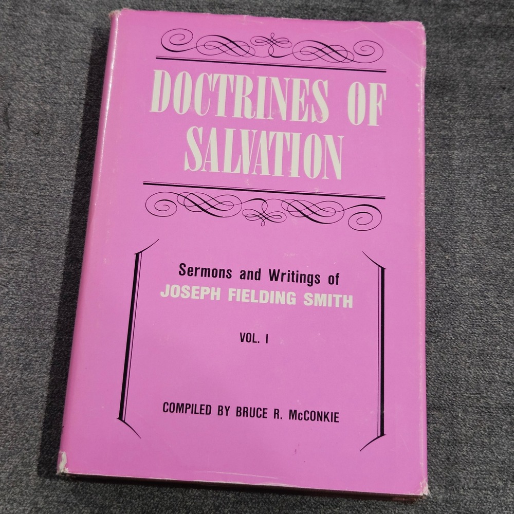 Doctrines of Salvation Vol 1 Joseph Fielding‎ Smith Bruce R McConkie 1988